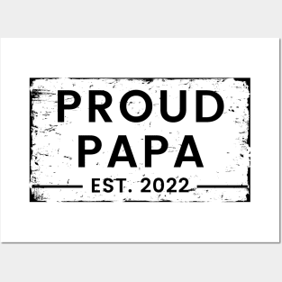 Proud Papa EST 2022. Vintage Distressed Design For The Dad To Be. Posters and Art